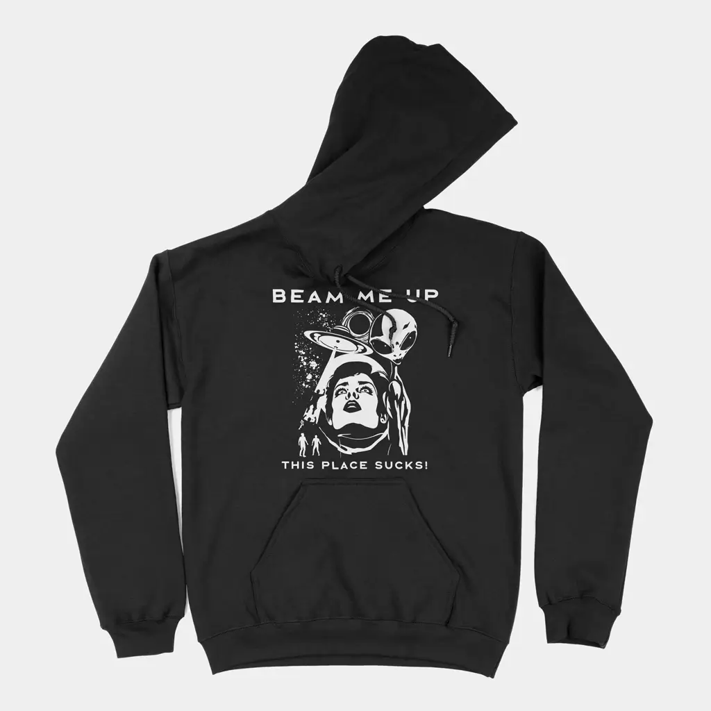 Beam Me Up This Place Sucks Pullover Hoodie